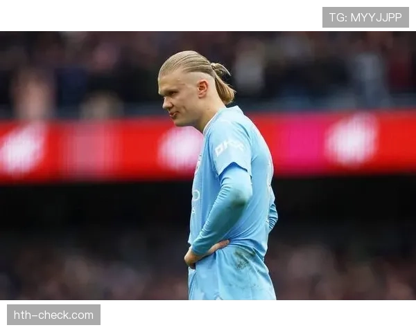 哈兰德以职业精神引领示范，助推球队竞争力稳步提升