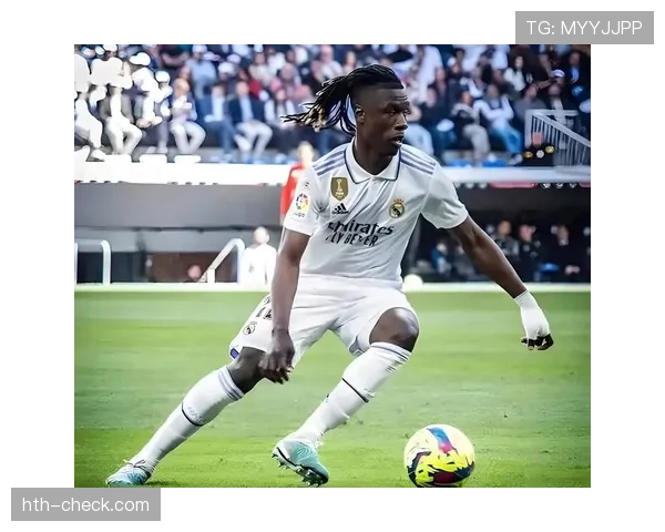 卡马文加展现进攻才能 助力球队攻势持续升级