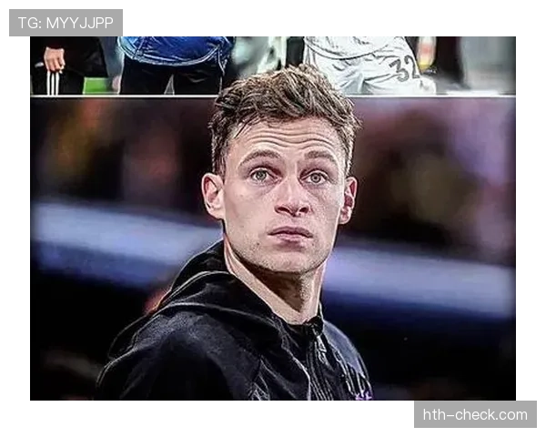 基米希状态回暖，稳固中场成球队关键支柱